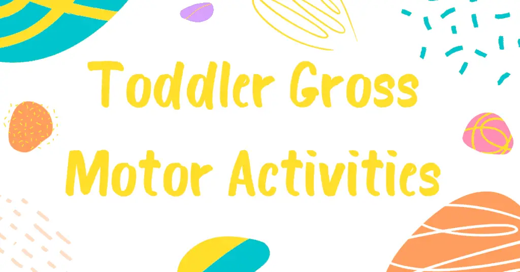 toddler gross motor activities