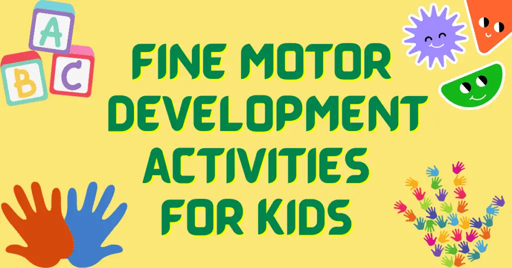 fine motor development activities