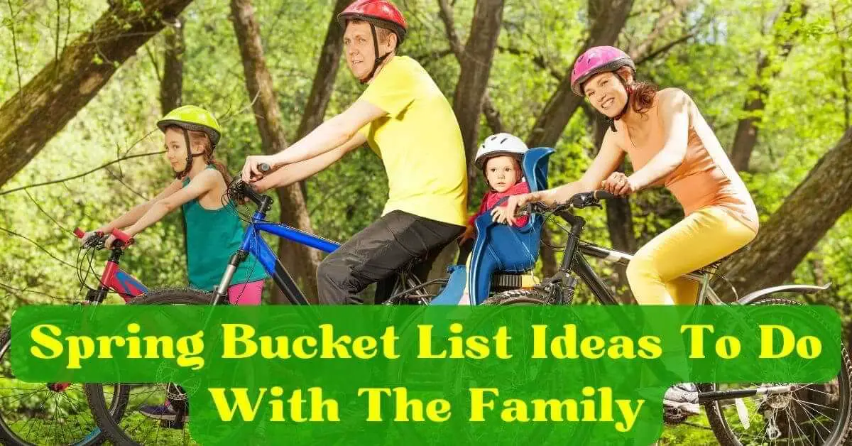 Spring Bucket List Ideas To Do With The Family